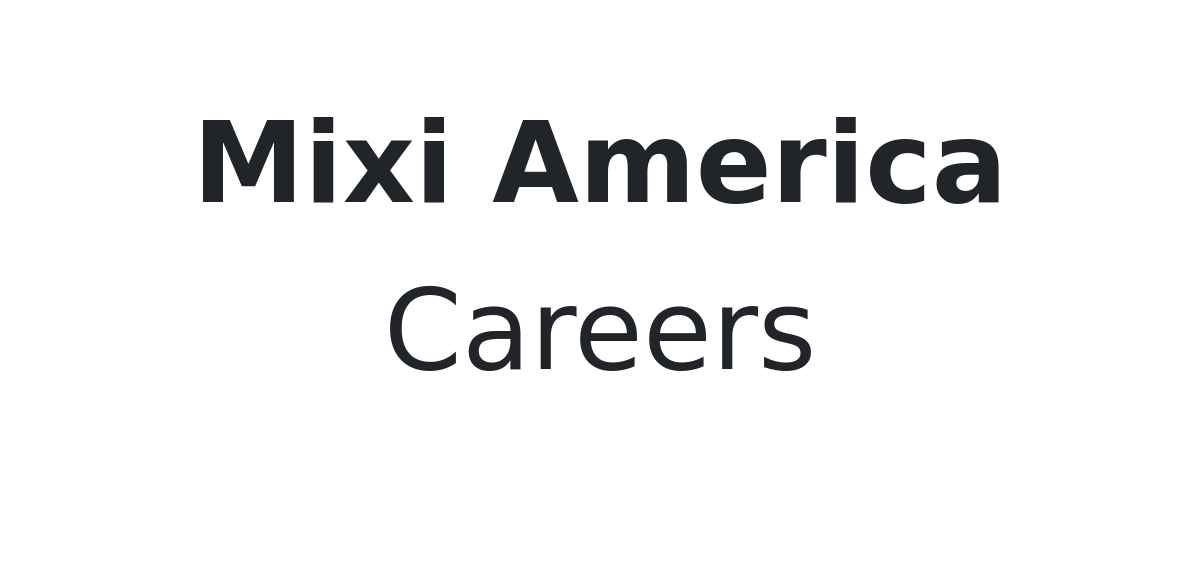 Careers at Mixi America