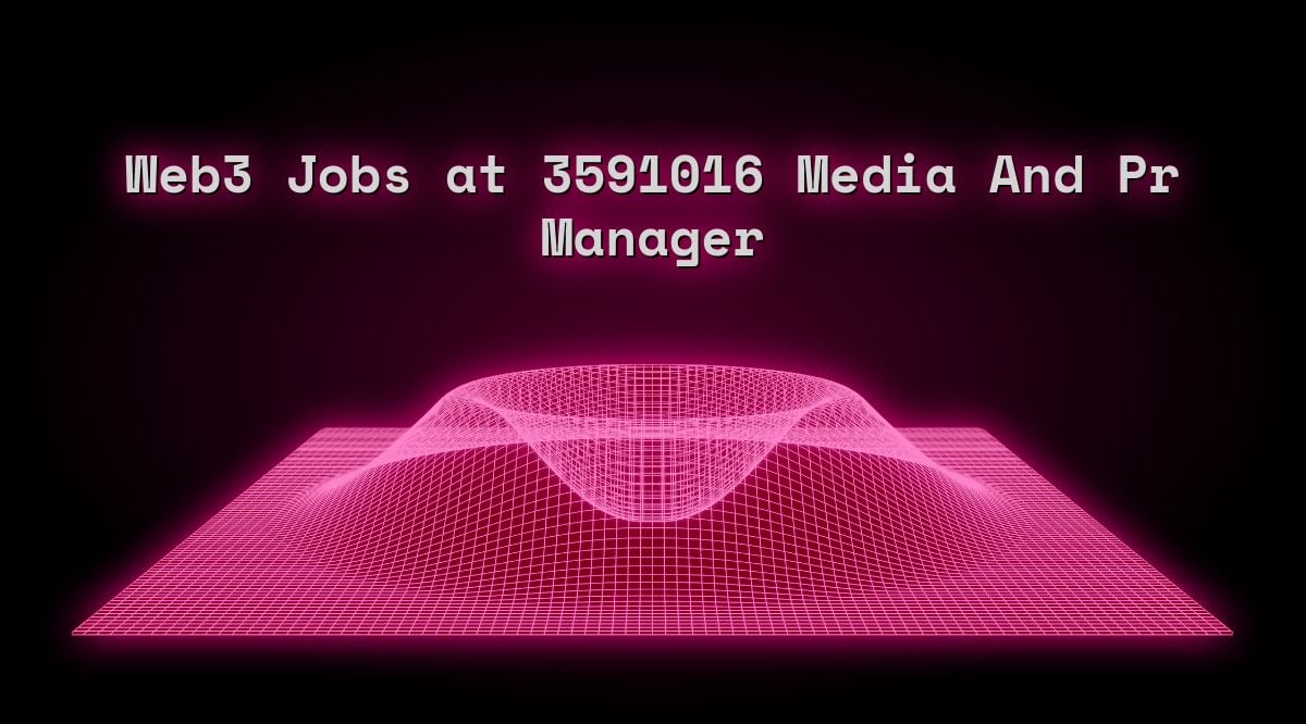 3591016-media-and-pr-manager-jobs-in-web3