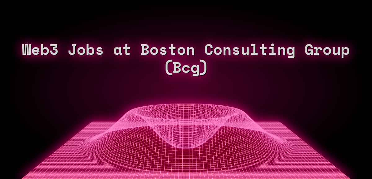 Jobs at Boston Consulting Group (BCG) - Web3 Jobs