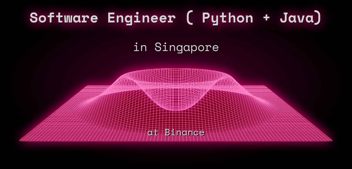 Web3 Software Engineer ( Python + Java) in Singapore at Binance