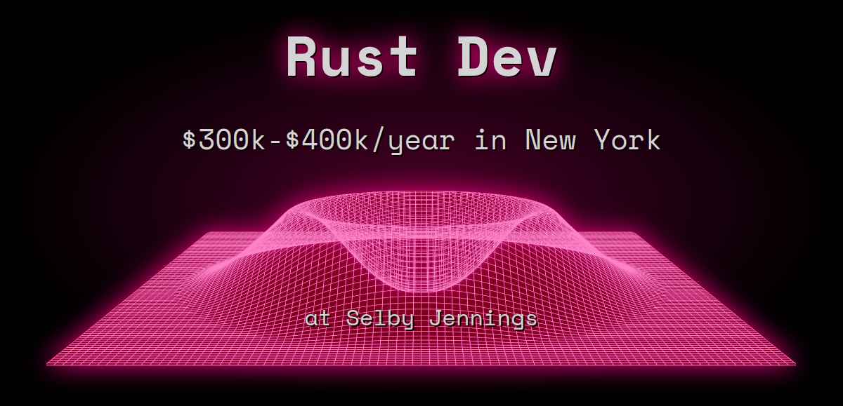 Web3 Rust Dev $300k - $400k in New York at Selby Jennings