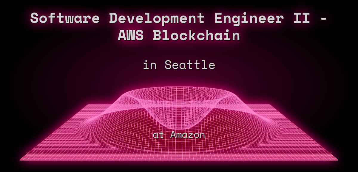 Web3 Software Development Engineer II - AWS Blockchain in Seattle at Amazon