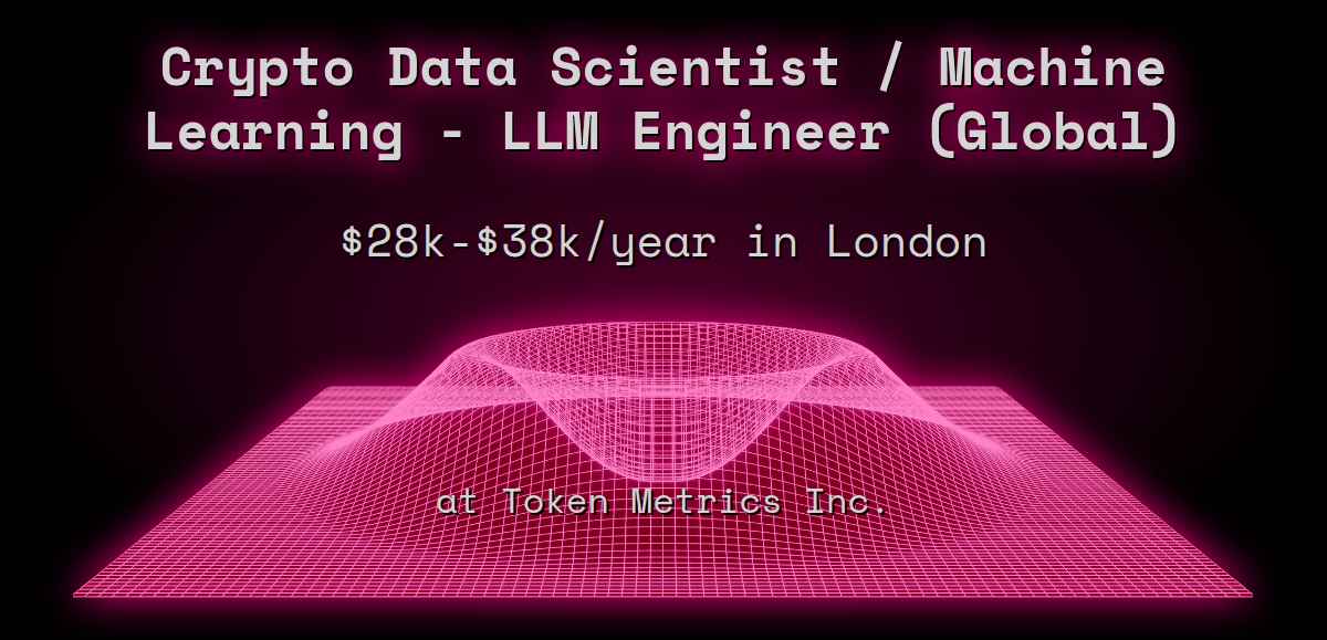 Web3 Crypto Data Scientist / Machine Learning - LLM Engineer (Global ...