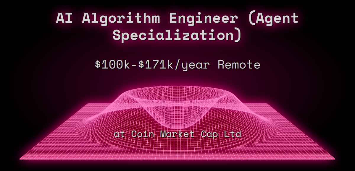 Web3 AI Algorithm Engineer (Agent Specialization) $100k - $171k Remote ...