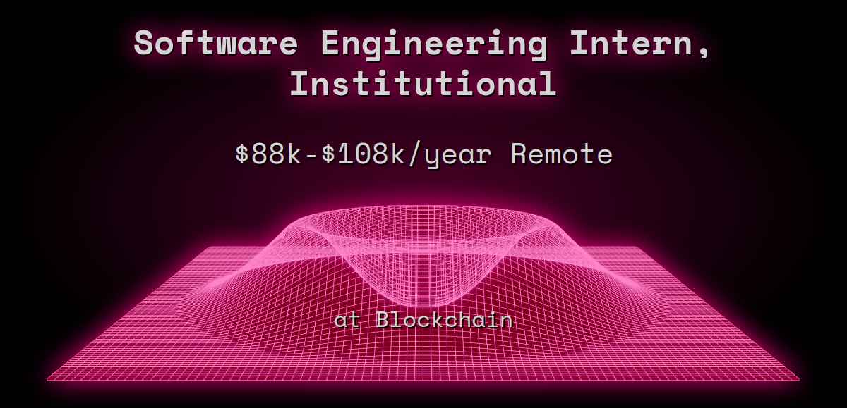 Web3 Software Engineering Intern, Institutional $88k - $108k Remote at ...