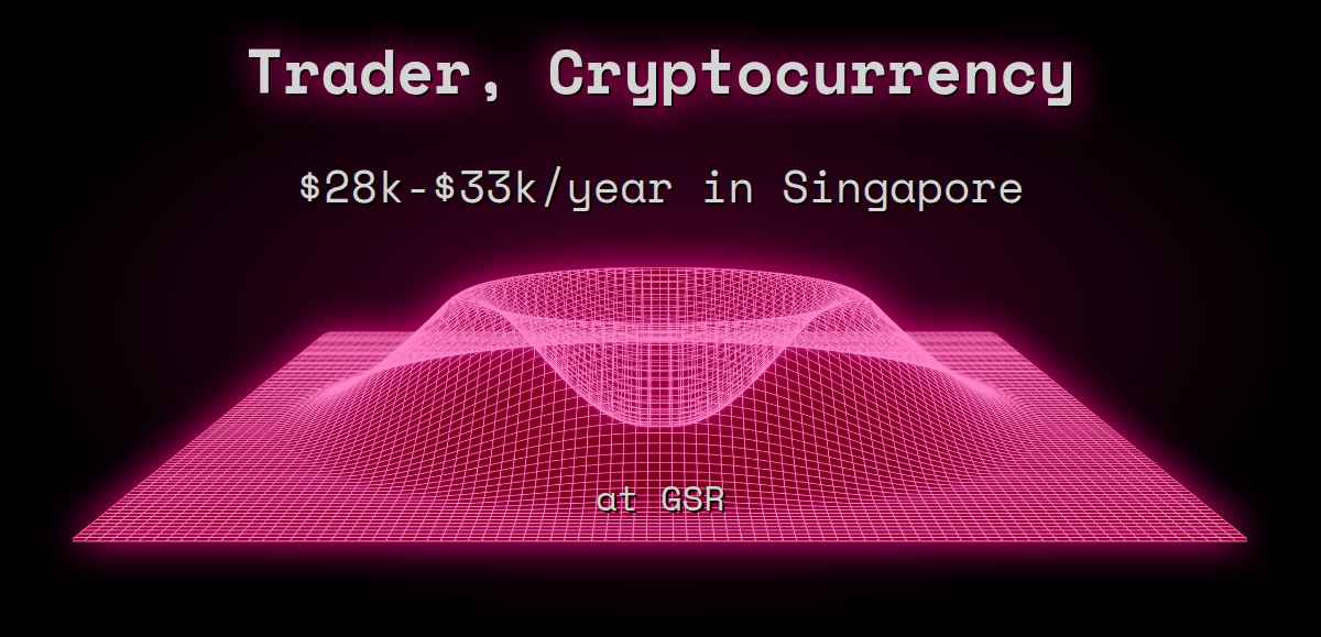 Web3 Trader, Cryptocurrency $31k - $37k in Singapore at GSR