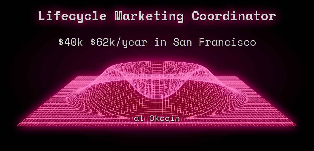 web3-lifecycle-marketing-coordinator-45k-125k-in-san-francisco-at-okcoin