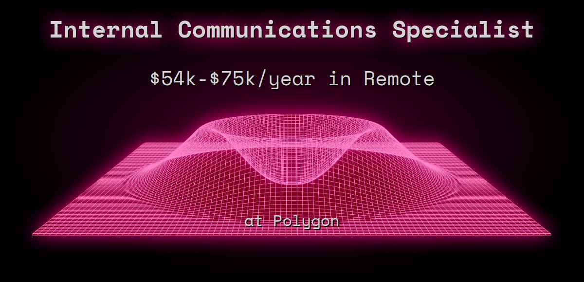 web3-internal-communications-specialist-60k-150k-remote-at-polygon