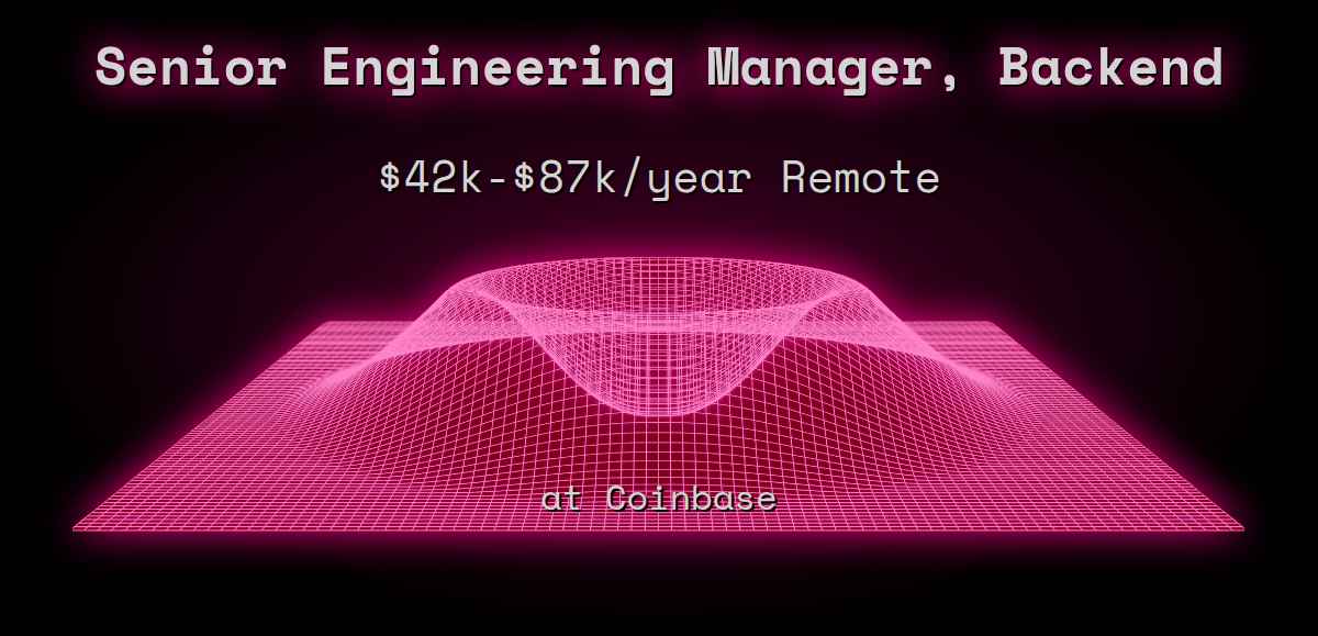 web3-senior-engineering-manager-backend-46k-175k-remote-at-coinbase