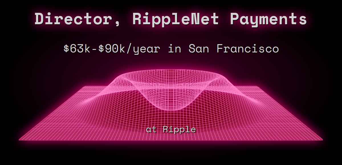3 Director, Payments 70k 180k in San Francisco at Ripple