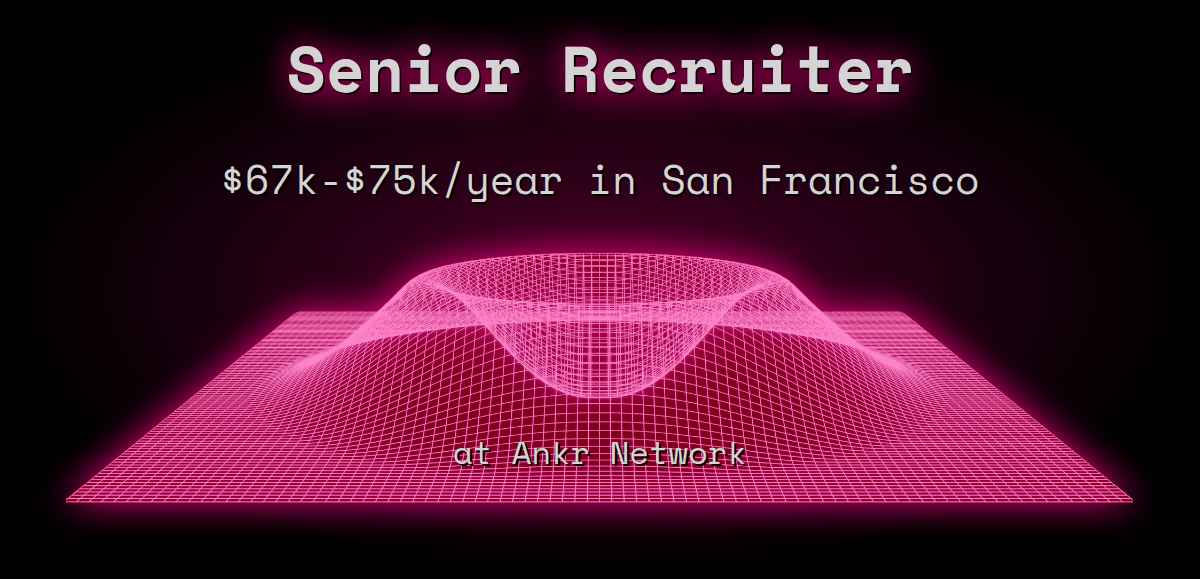 web3-senior-recruiter-75k-150k-in-san-francisco-at-ankr-network