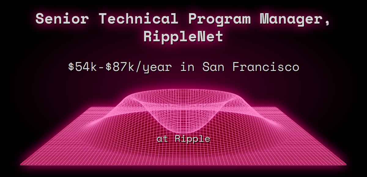 web3-senior-technical-program-manager-ripplenet-60k-175k-in-san-francisco-at-ripple