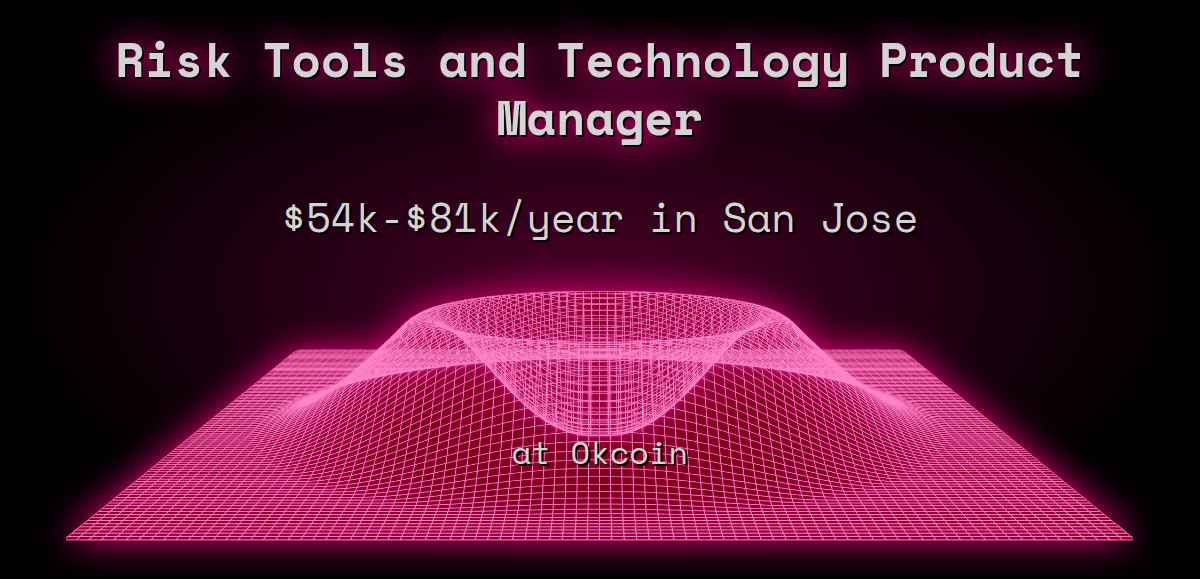 web3-risk-tools-and-technology-product-manager-60k-90k-in-san-jose-at-okcoin