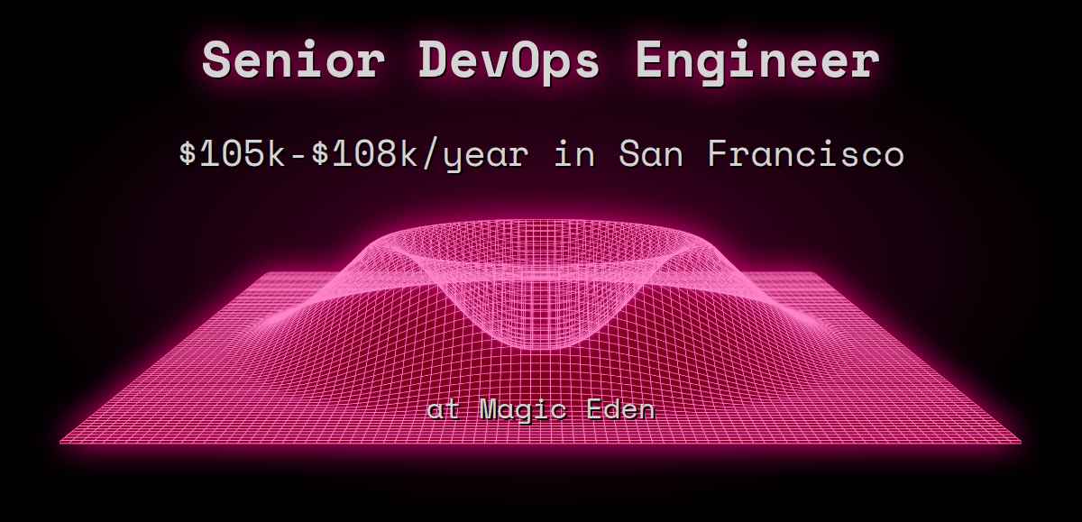 web3-senior-devops-engineer-150k-180k-in-san-francisco-at-magic-eden