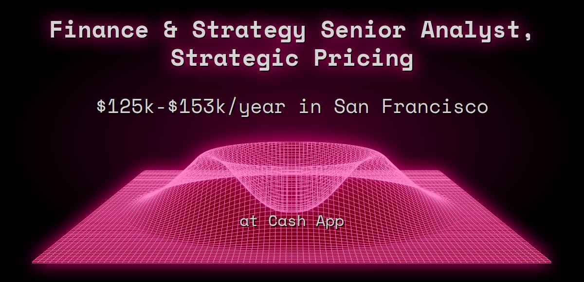 3 Finance Strategy Senior Analyst, Strategic Pricing 125k 153k