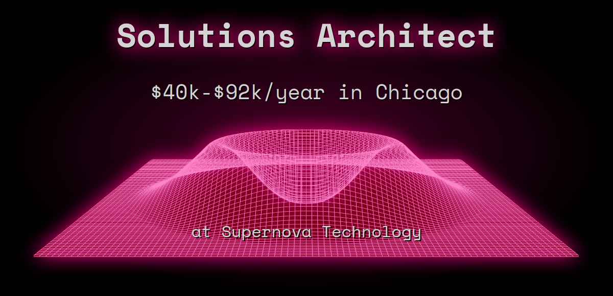 Web3 Solutions Architect $45k - $185k in Chicago at Supernova Technology