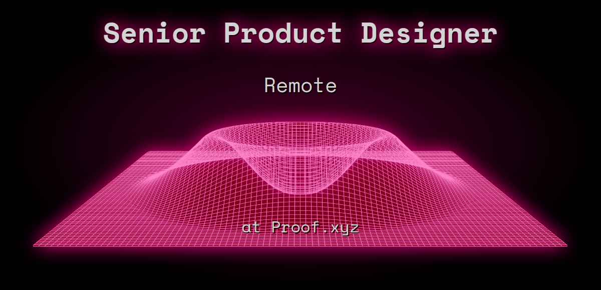 web3-senior-product-designer-remote-at-proof-xyz