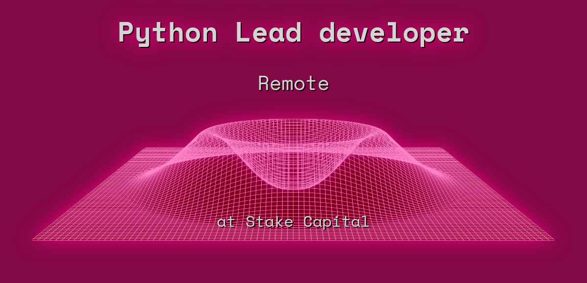 3 Python Lead developer Remote at Stake Capital