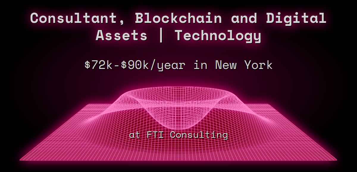 Web3 Consultant, Blockchain and Digital Assets | Technology $80k - $180k in  New York at FTI Consulting
