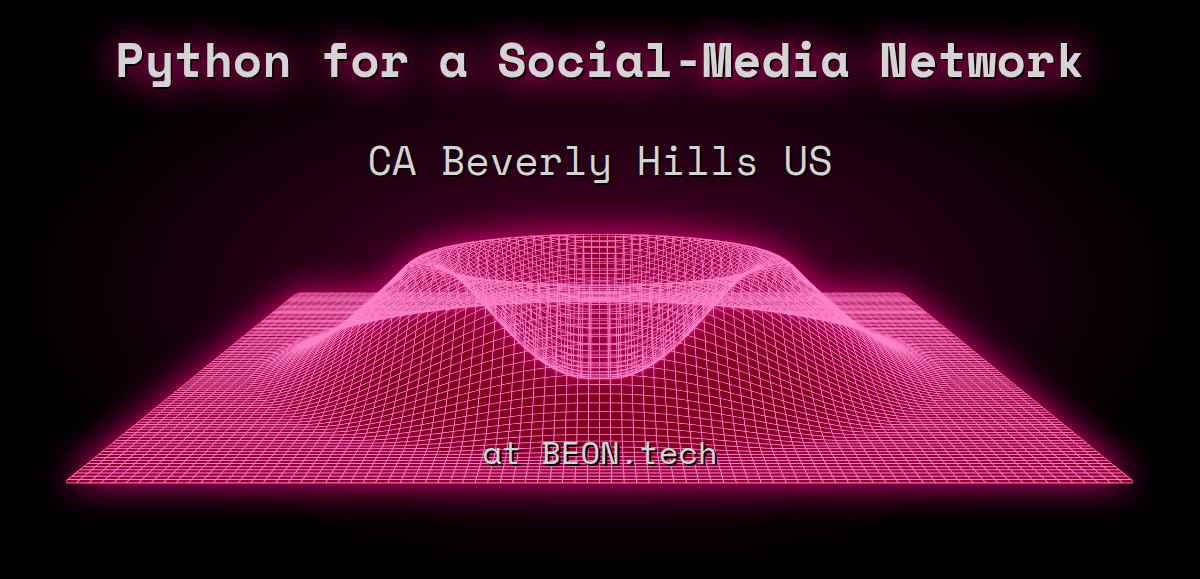 Web3 Python for a Social-Media Network CA Beverly Hills US at BEON.tech