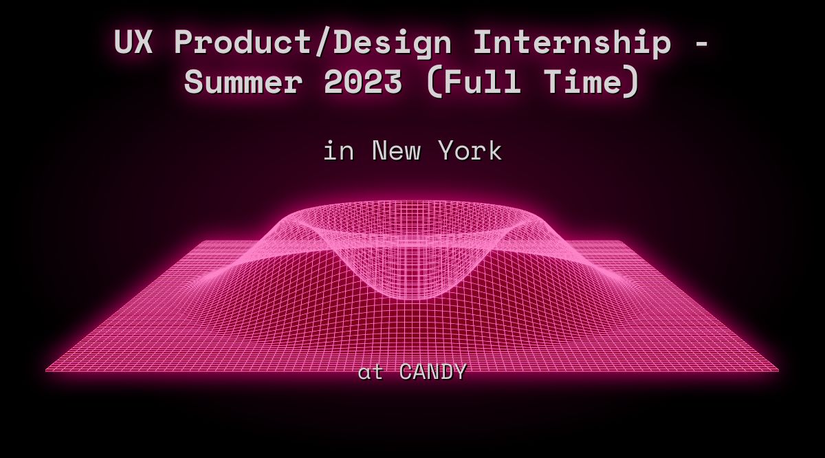 Web3 UX Product/Design Internship Summer 2023 (Full Time) in New York