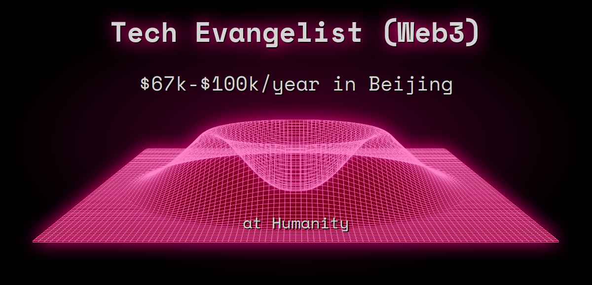 Tech Evangelist (3) 67k 100k in Beijing at Humanity