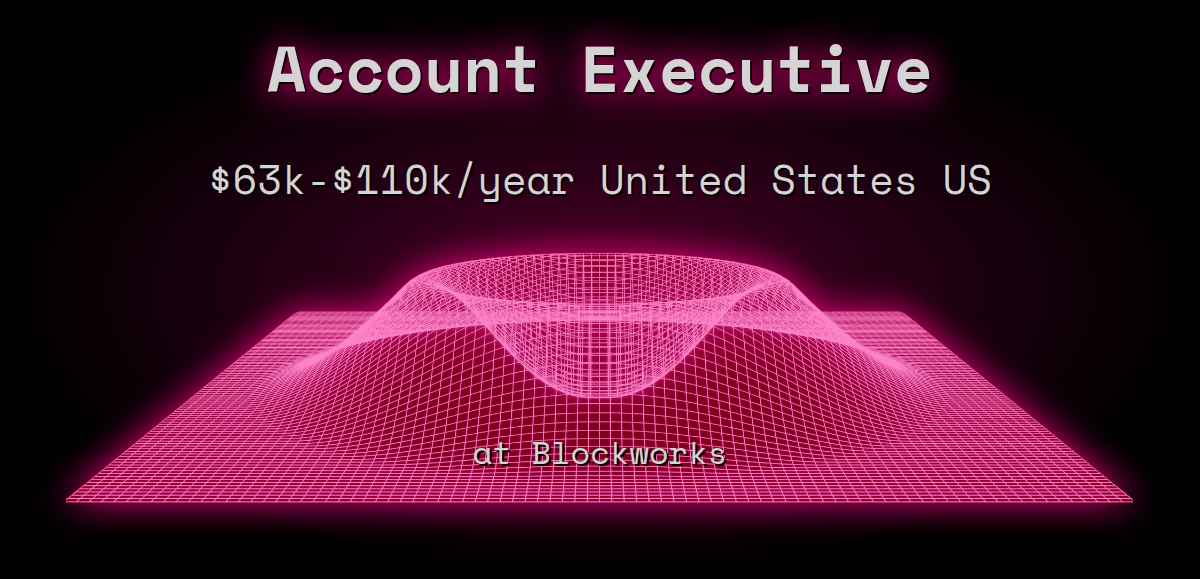Web3 Account Executive $70k - $220k United States US at Blockworks