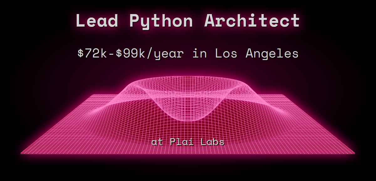 Web3 Lead Python Architect $72k - $99k in Los Angeles at Plai Labs