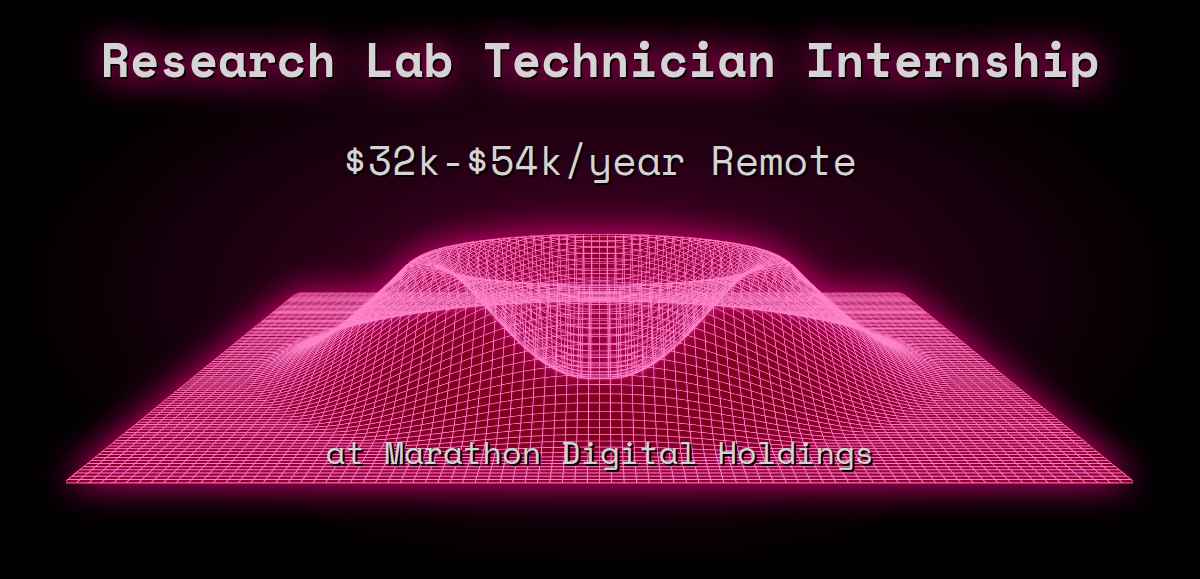 3 Research Lab Technician Internship 32k 54k Remote at Marathon Digital Holdings