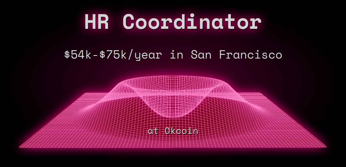 web3-hr-coordinator-60k-150k-in-san-francisco-at-okcoin