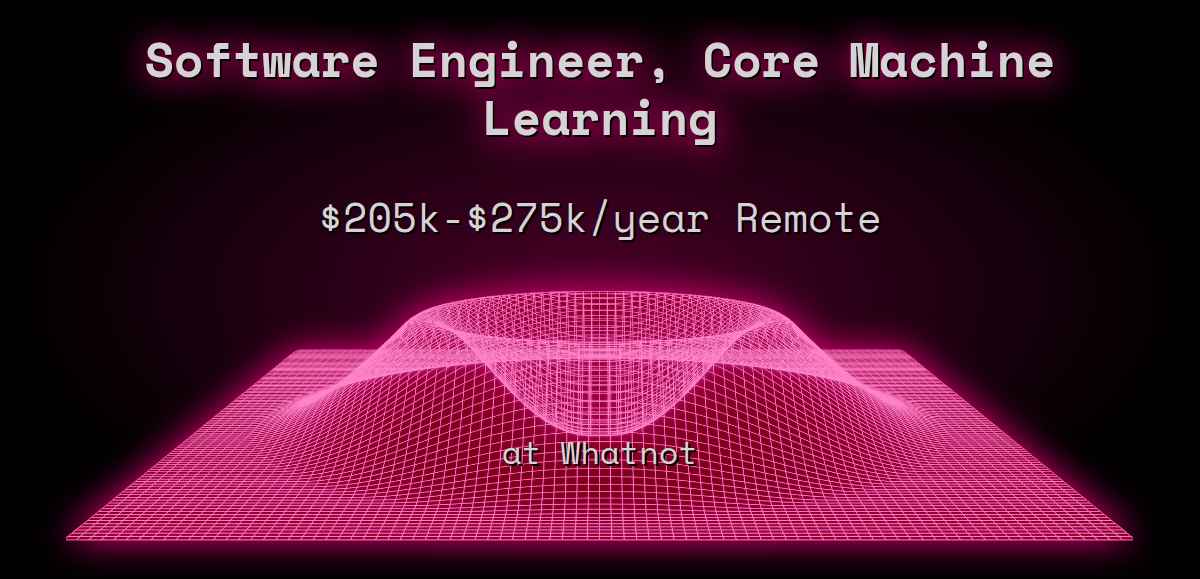 Web3 Software Engineer, Core Machine Learning $205k - $275k Remote at ...