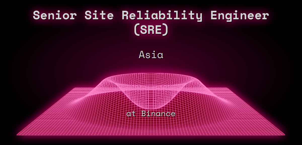 web3-senior-site-reliability-engineer-sre-150k-200k-asia-at-binance