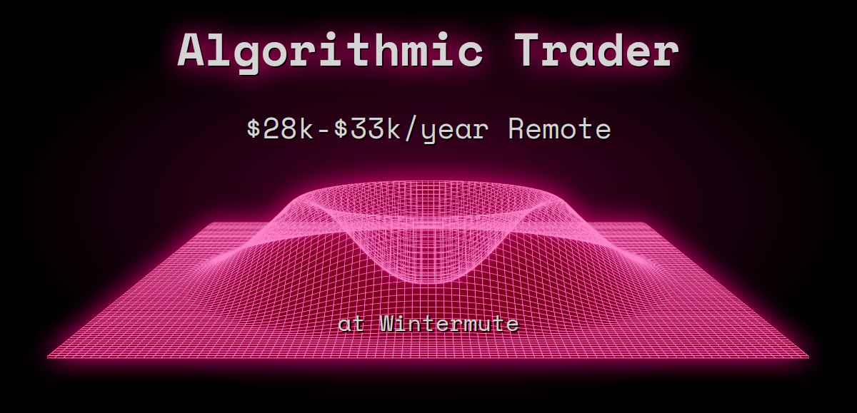 Web3 Algorithmic Trader $28k - $33k Remote at Wintermute