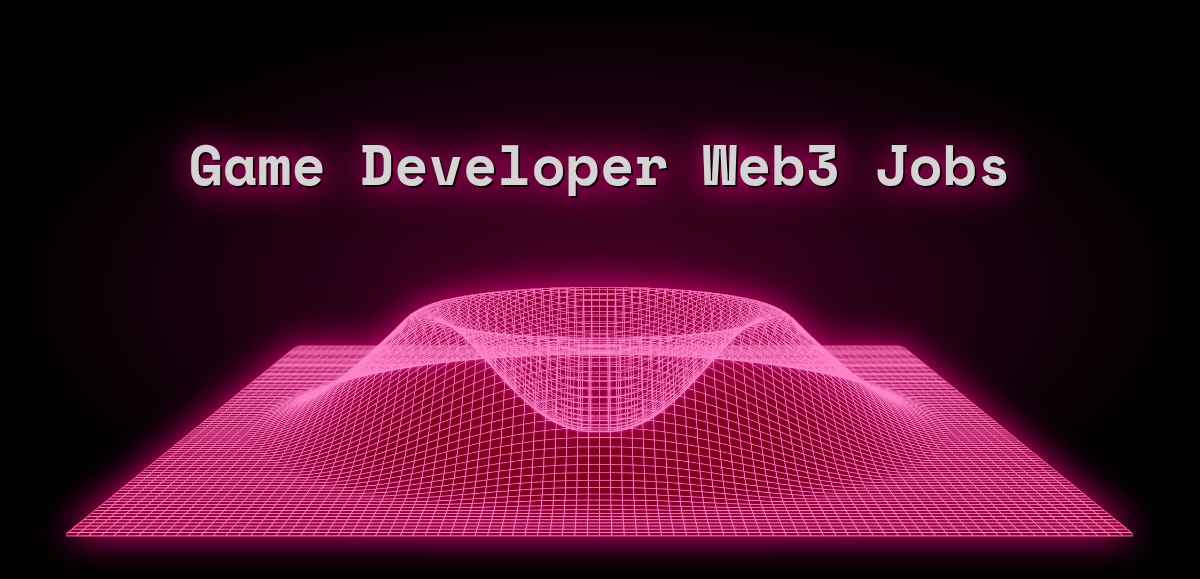Game Developer Jobs in Web3 - Dec 2022