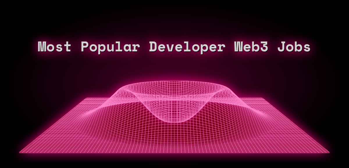 most-popular-developer-jobs-in-web3-jan-2024-25-new