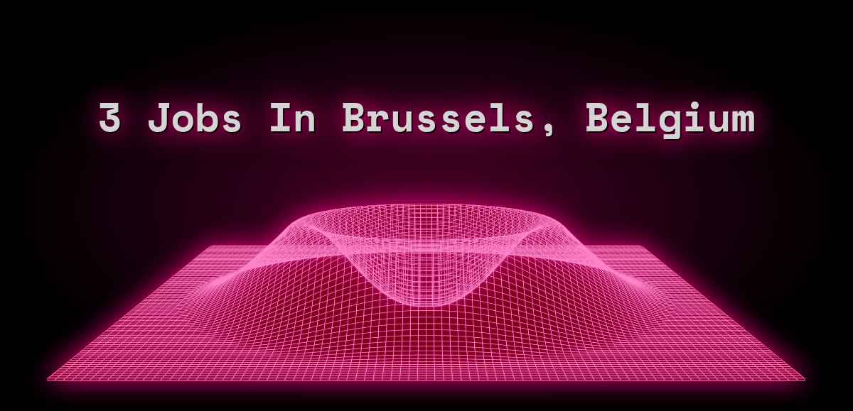 3 Jobs in Brussels, Belgium