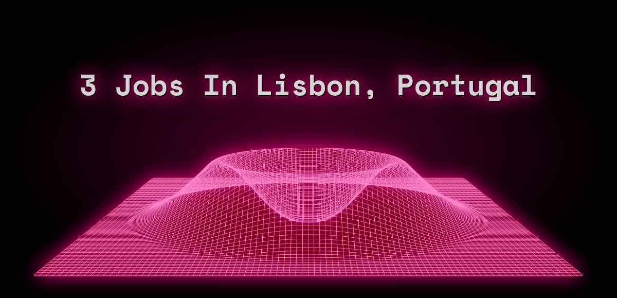 3 Jobs in Lisbon, Portugal (1 New)
