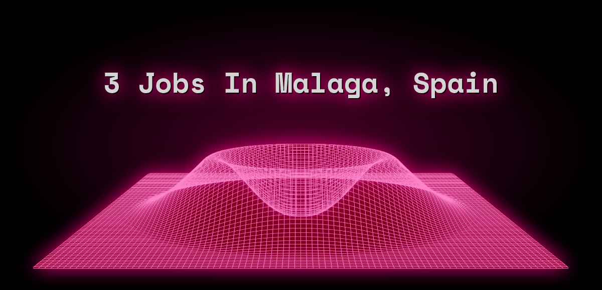 3 Jobs in Malaga, Spain