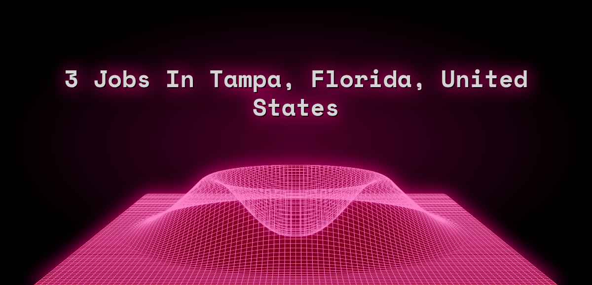 3 Jobs in Tampa, Florida, United States