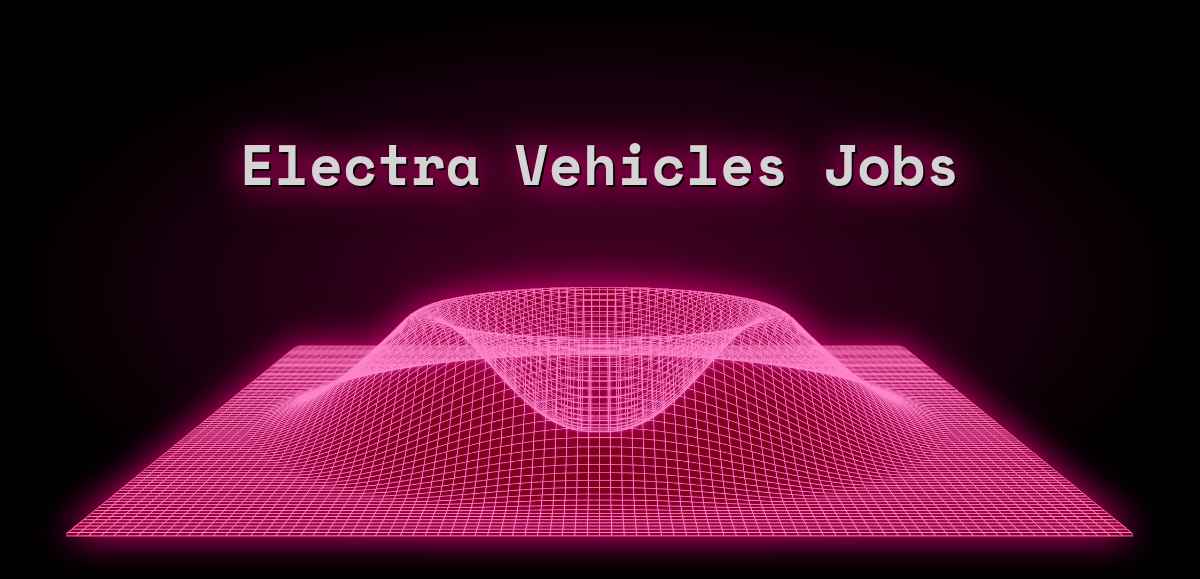 Electra Vehicles Jobs (Aug 2023) Web3 Jobs