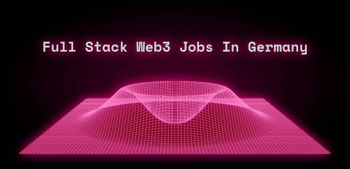 Full Stack Web3 Jobs in Germany