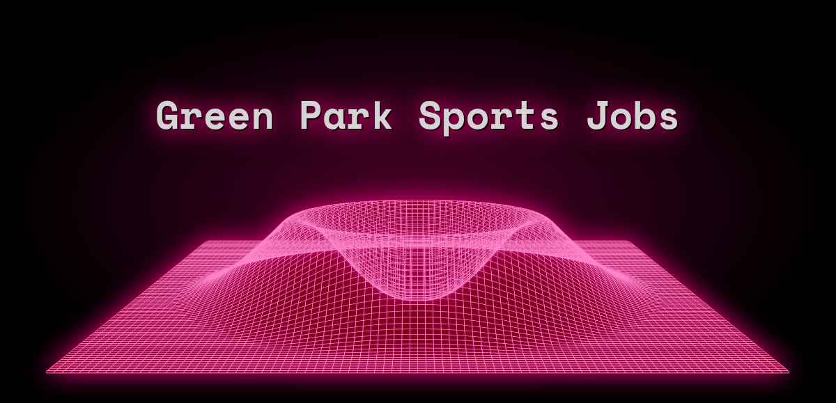 GreenPark Sports Jobs (Aug 2024) 3 Jobs