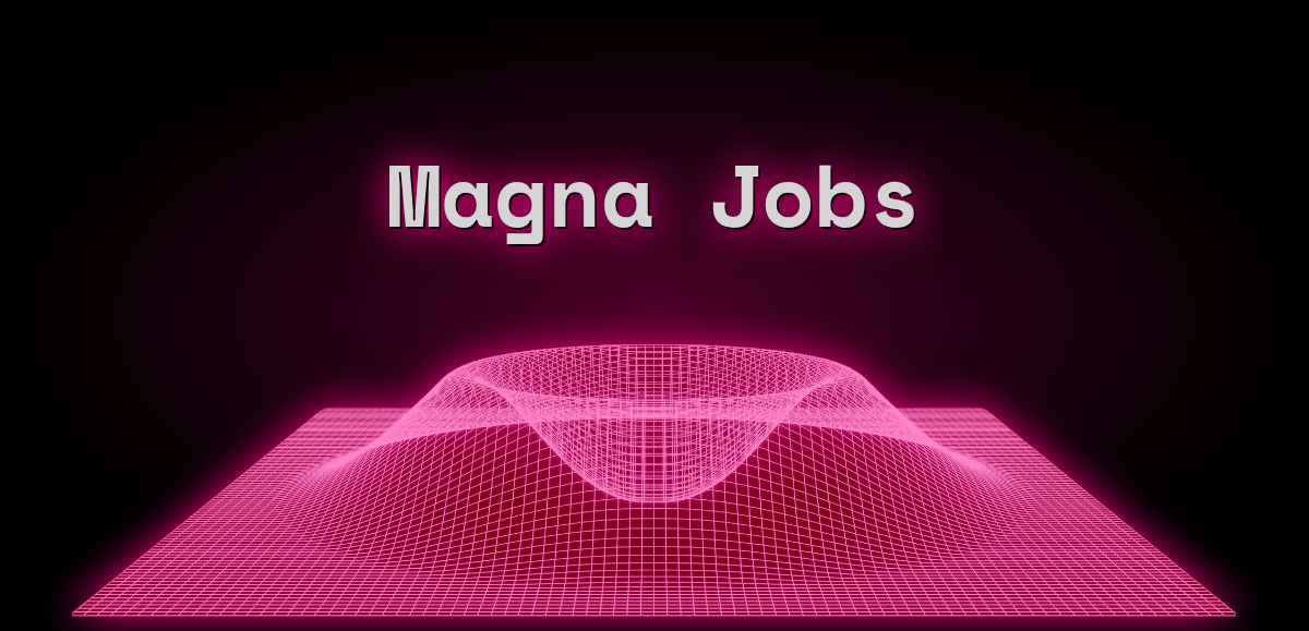 Magna Jobs (Aug 2024) (2 New) Web3 Jobs