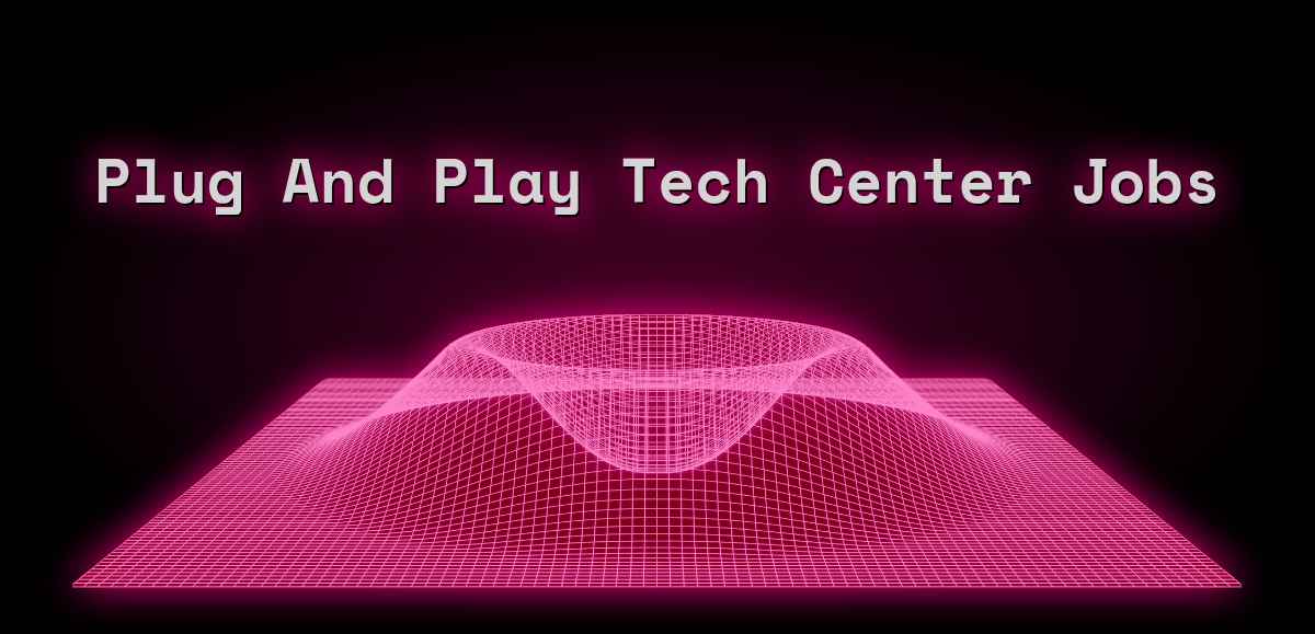 Plug and Play Tech Center Jobs (Aug 2024) 3 Jobs