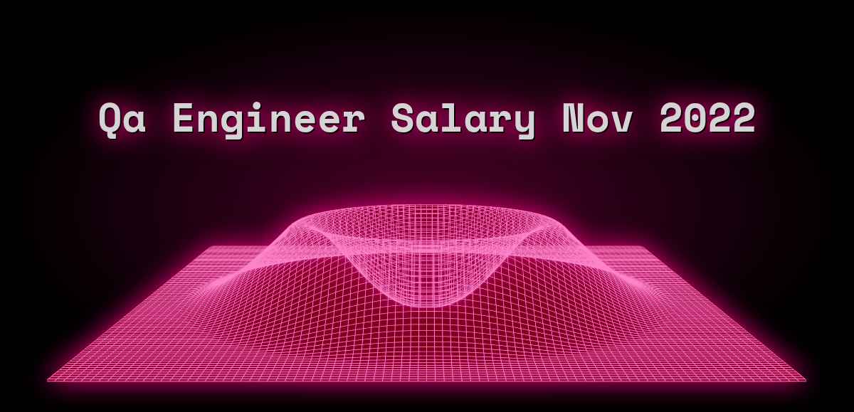 qa-engineer-salary-nov-2022