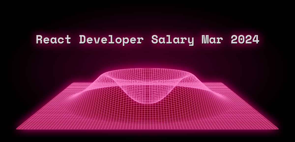 react-developer-salary-mar-2024