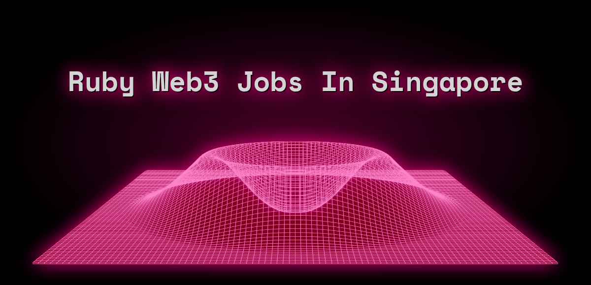 Ruby Web3 Jobs in Singapore