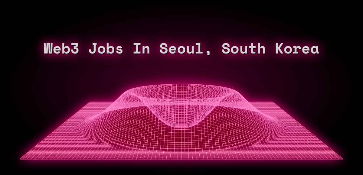 web3-jobs-in-seoul-south-korea