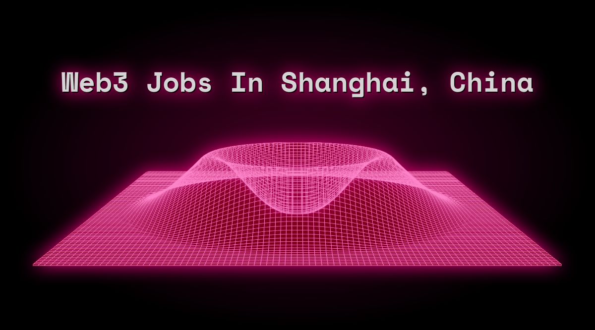 web3-jobs-in-shanghai-china-1-new