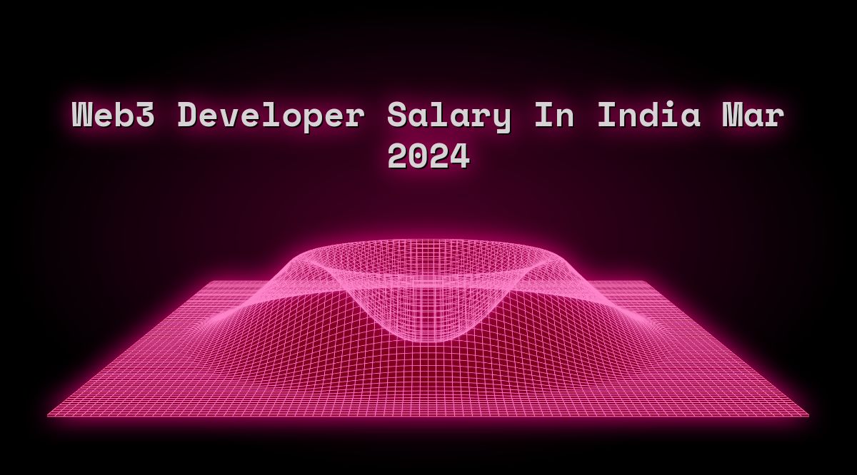 web3-developer-salary-in-india-mar-2024